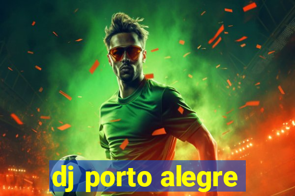 dj porto alegre